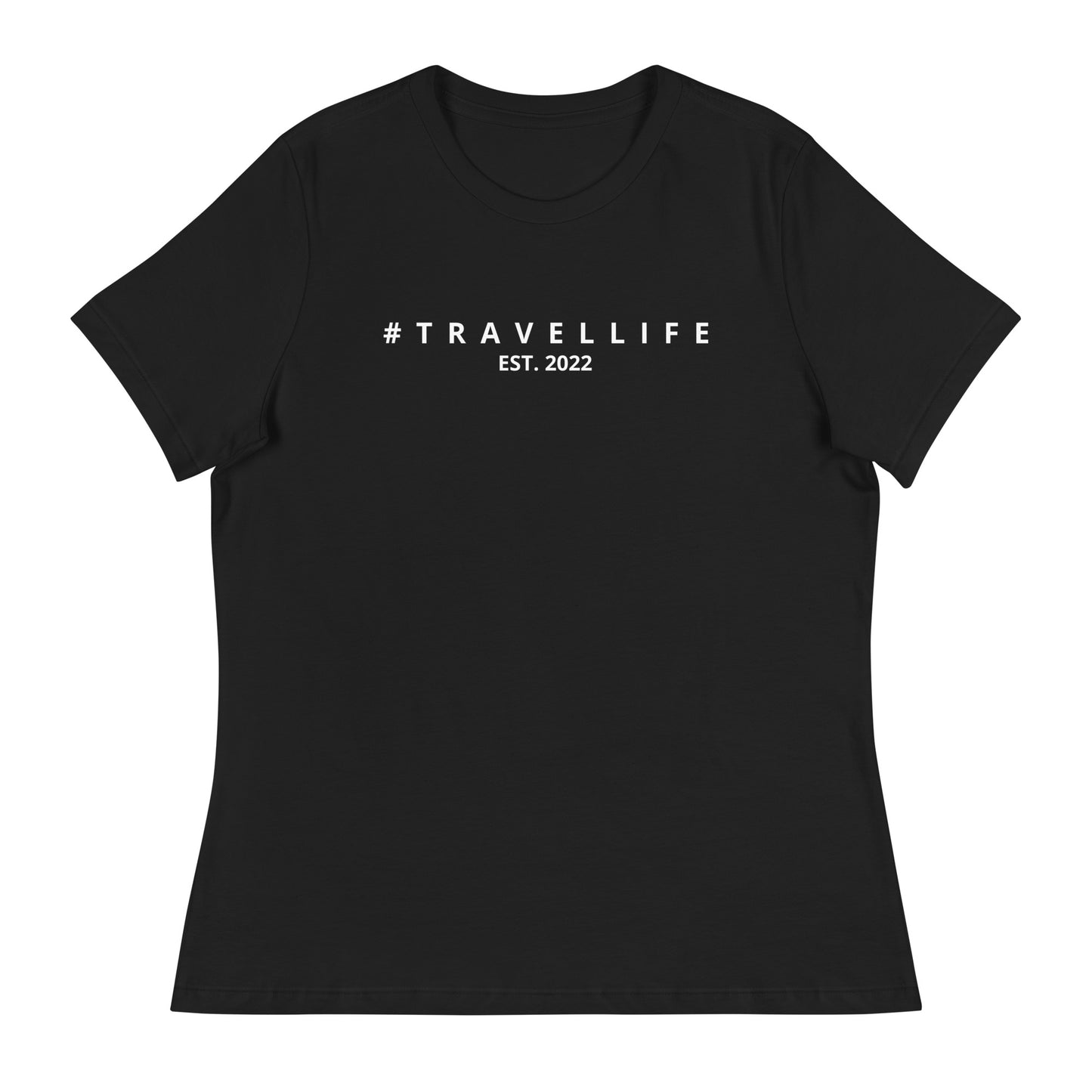 #Travellife Est. 2022 Women's Relaxed T-Shirt White Text