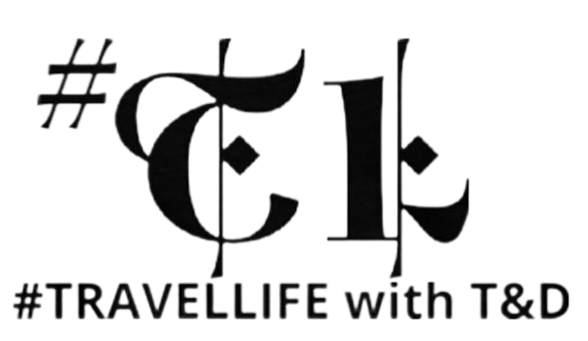 #TRAVELLIFE with T&D