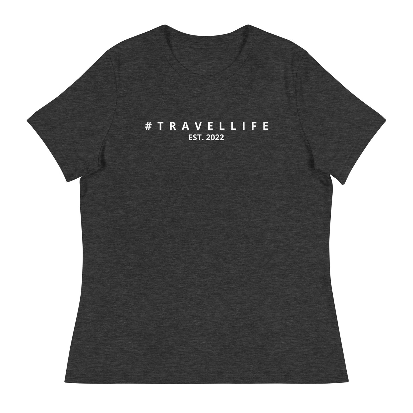 #Travellife Est. 2022 Women's Relaxed T-Shirt White Text 2X+