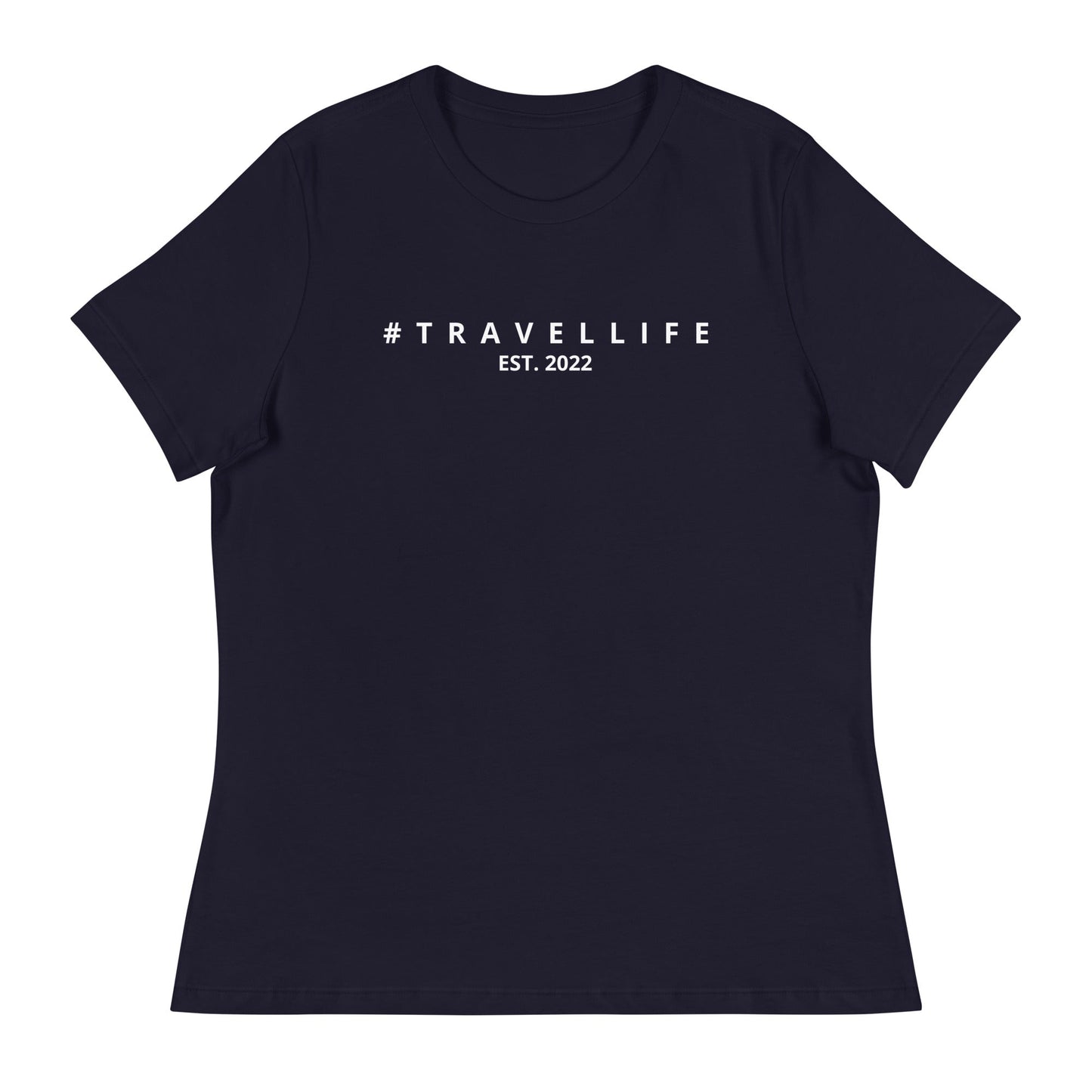 #Travellife Est. 2022 Women's Relaxed T-Shirt White Text 2X+